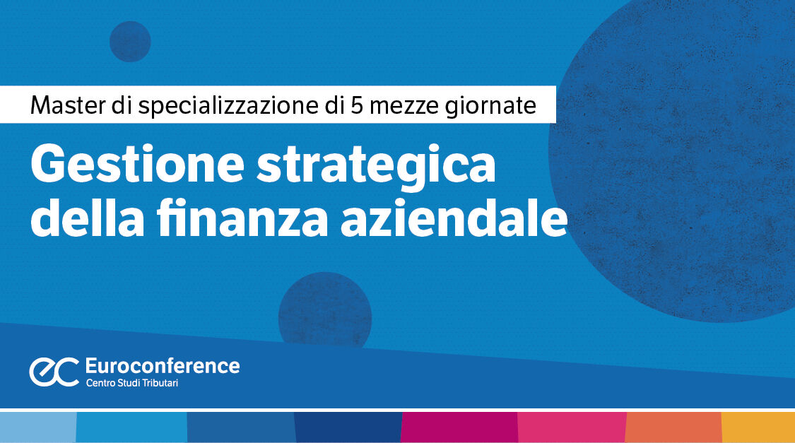 Immagine Gestione strategica della finanza aziendale | Euroconference